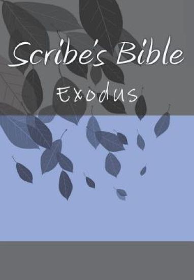 Scribe's Bible: Exodus