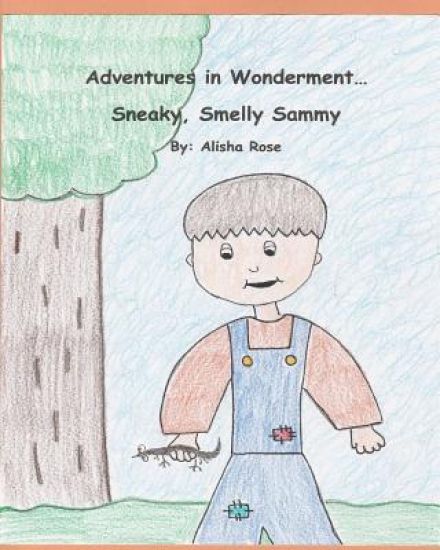 Adventures in Wonderment: Sneaky, Smelly Sammy