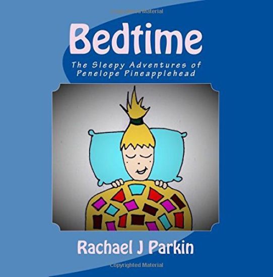 Bedtime: The Sleepy Adventures of Penelope Pineapplehead