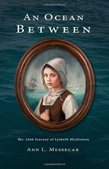 An Ocean Between: The 1646 Journey of Lysbeth Michielsen