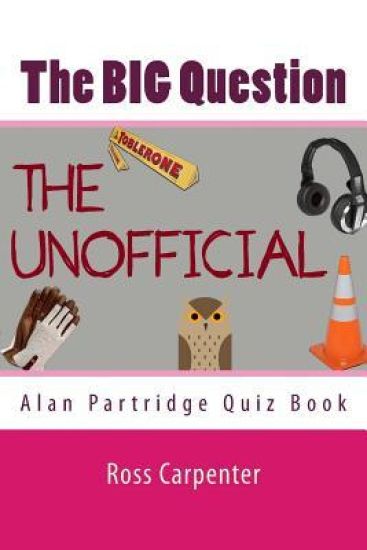 The BIG Question - Alan Partridge Quiz Book