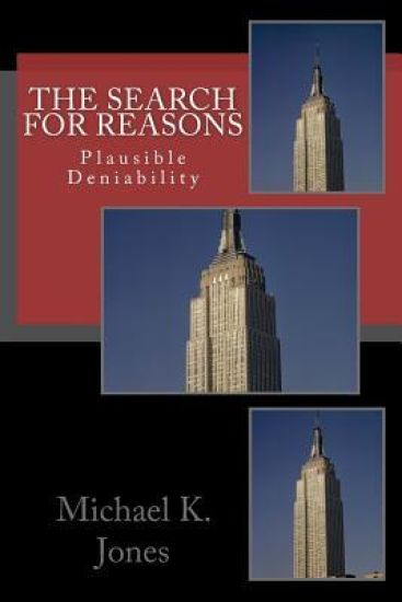 The Search For Reasons: Plausible Deniability