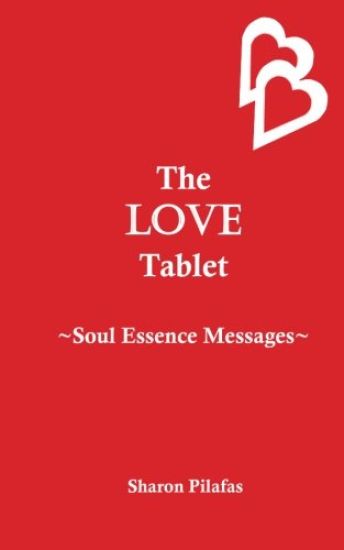 The Love Tablet: Soul Essence Messages