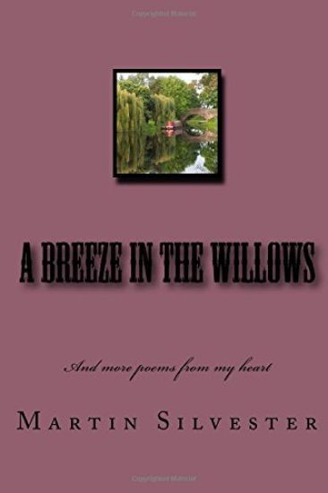 A Breeze in the Willows: And more poems from my heart