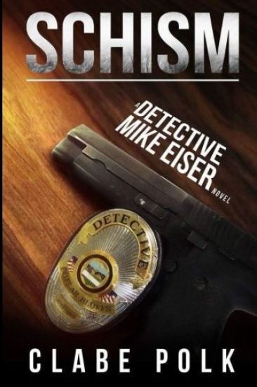 Schism: A Detective Mike Eiser Novel