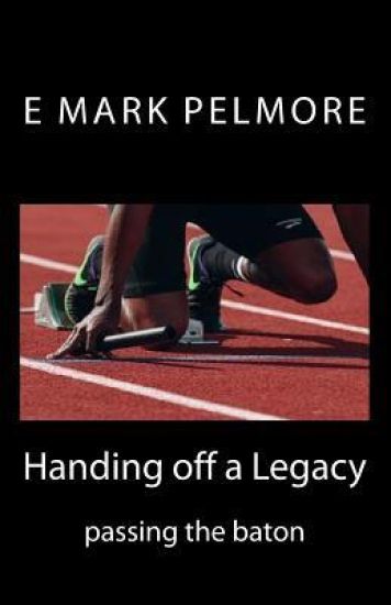 Handing off a Legacy: passing the baton
