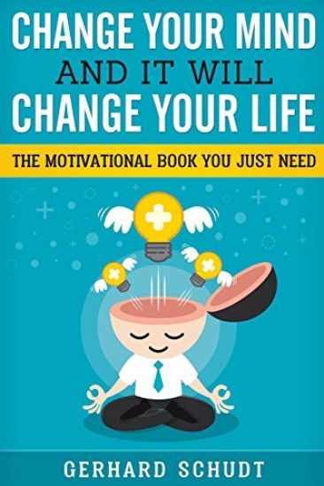 Change your mind and it will change your life: A compiled collection of the best motivational quotes for every aspect of life.Success, work, passion,