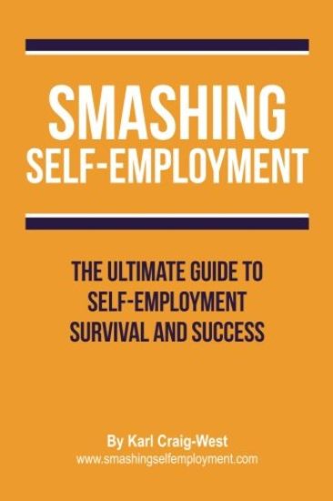 Smashing Self-Employment: The ultimate guide to self-employment survival and success.