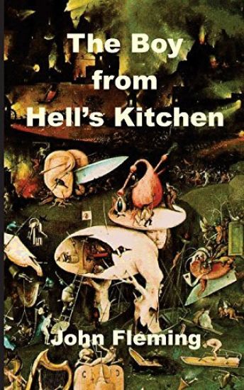 The Boy from Hell's Kitchen: Growing Up in a New York City Slum