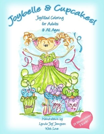 Joybelle & Cupcakes!: Joyfilled Coloring for Adults & All Ages