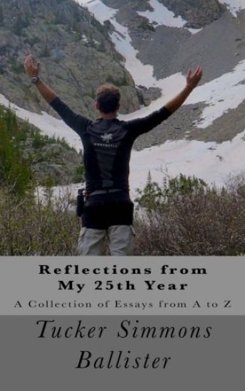 Reflections from My 25th Year: A Collection of Essays From A to Z