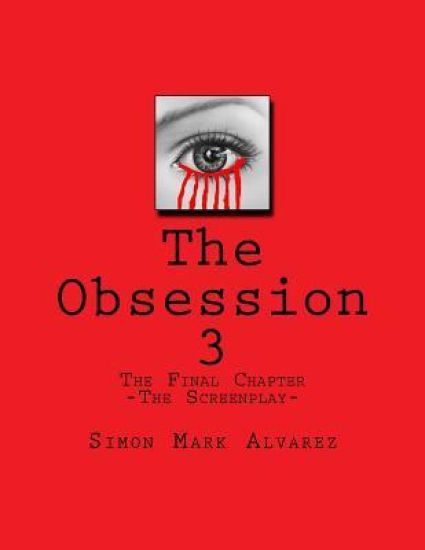 The Obsession 3: -The Screenplay-