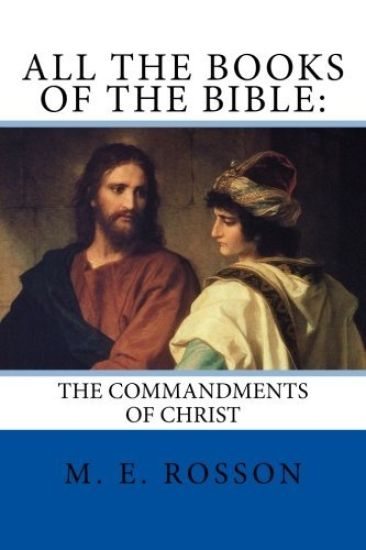 All the Books of the Bible: : The Commandments of Christ