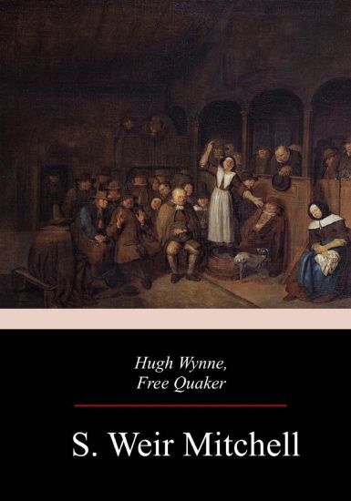Hugh Wynne, Free Quaker