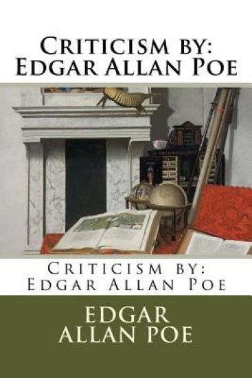 Criticism by: Edgar Allan Poe