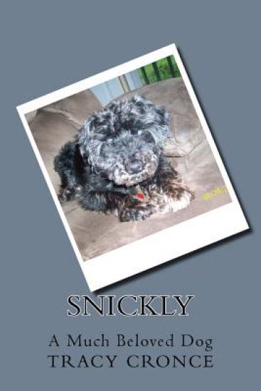 Snickly: A Much Beloved Dog