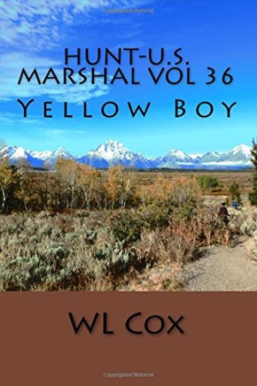 Hunt-U.S. Marshal Vol 36: Yellow Boy