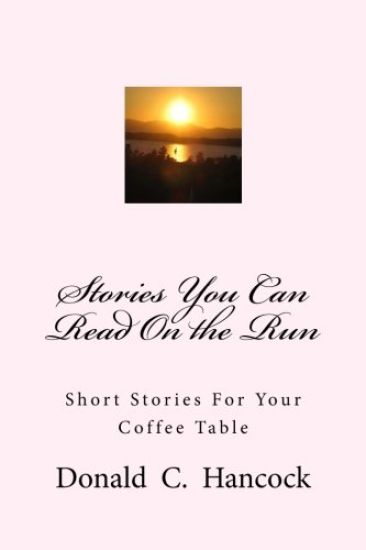 Stories You Can Read On the Run: Short Stories For Your Coffee Table