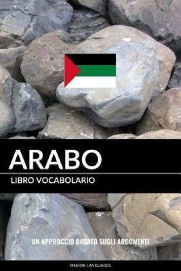 Libro Vocabolario Arabo: Un Approccio Basato sugli Argomenti