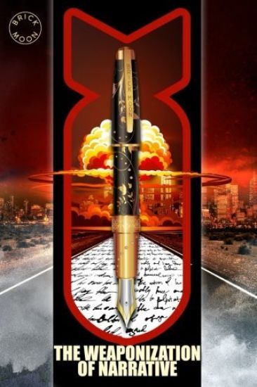 The Weaponization of Narrative: The Brick Moon Fiction Annual Vol. 3