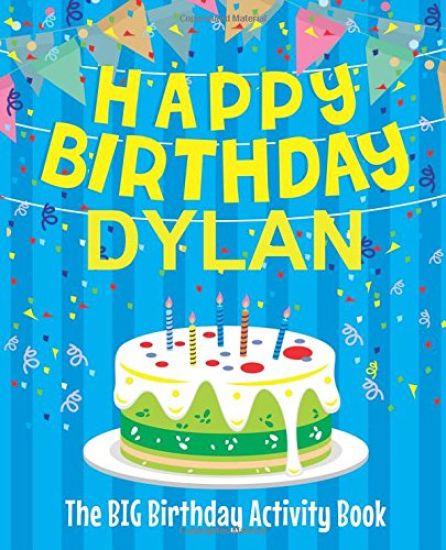 Happy Birthday Dylan: The Big Birthday Activity Book: Personalized Books for Kids