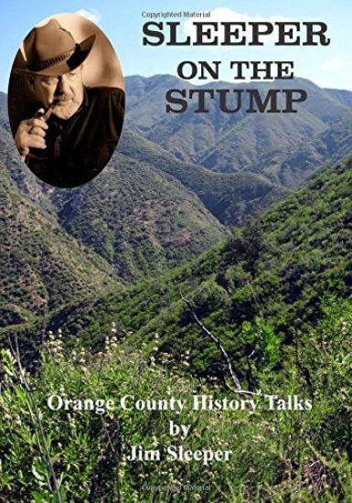 Sleeper on the Stump: Orange County History Talks by Jim Sleeper