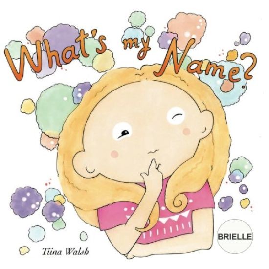 What's my name? BRIELLE