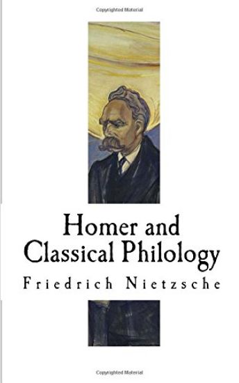 Homer and Classical Philology: Friedrich Nietzsche