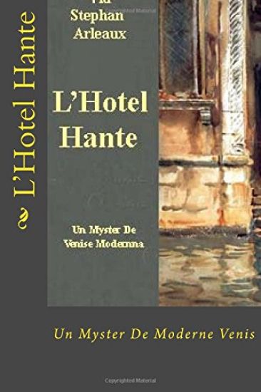 L'Hotel Hante: Un Myster De Venis