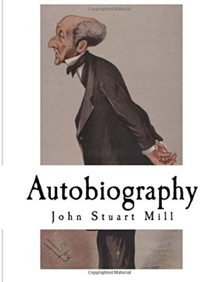 Autobiography: John Stuart Mill