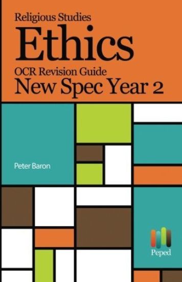Religious Studies Ethics OCR Revision Guide New Spec Year 2