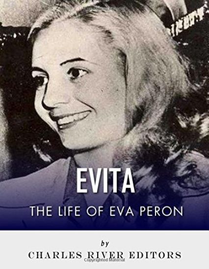 Evita: The Life of Eva Peron