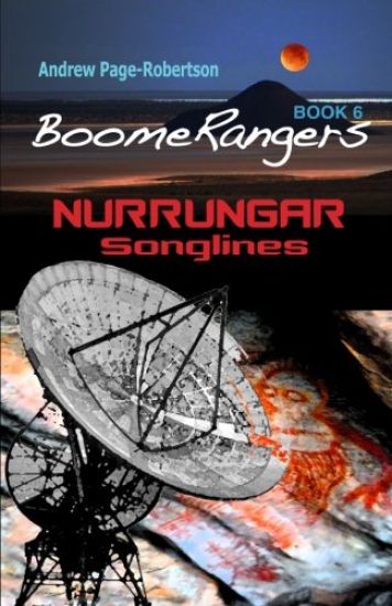 BoomeRangers Book 6 Nurrungar Songlines