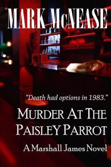 Murder at the Paisley Parrot: A Marshall James Novel