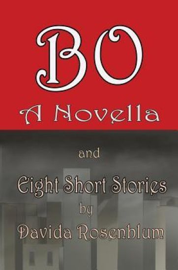 Bo, A Novella and Eight Short Stories