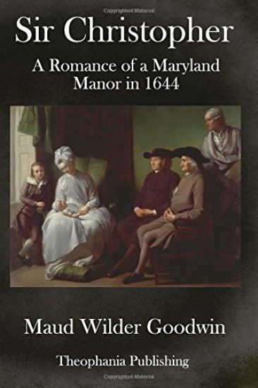 Sir Christopher: A Romance of a Maryland Manor in 1644