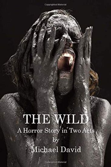 The Wild: A Horror Story in Two Acts