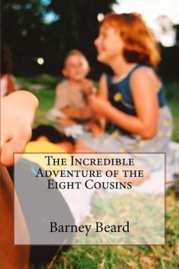 The Incredible Adventure of the Eight Cousins: And what happened on their Christmas Holiday