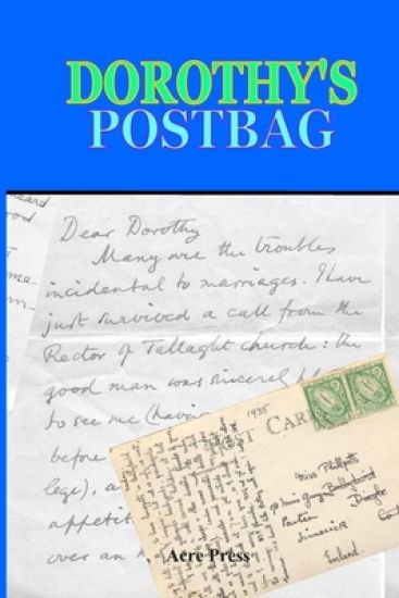 Dorothy's Postbag: Letters to a Much Loved Lady
