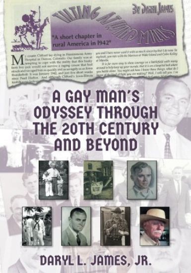 A Gay Man's Odyssey Through The 20th Century and Beyond