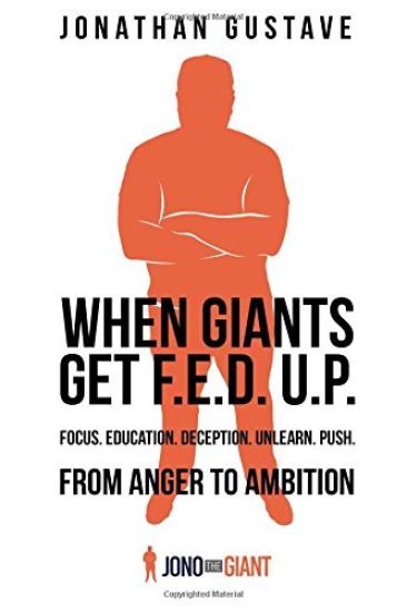 When Giants Get F.E.D. U.P: From Anger to Ambition: Focus Education Deception Unlearn Push