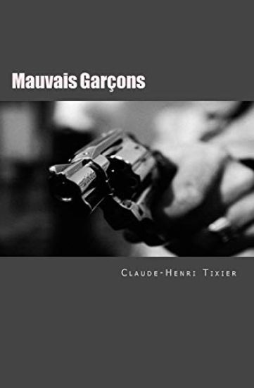 Mauvais Garçons: Roman noir