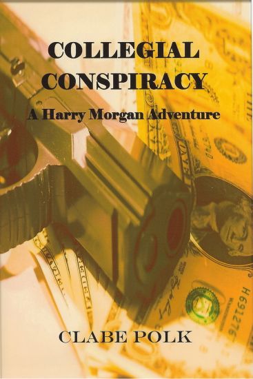 Collegial Conspiracy: A Harry Morgan Adventure