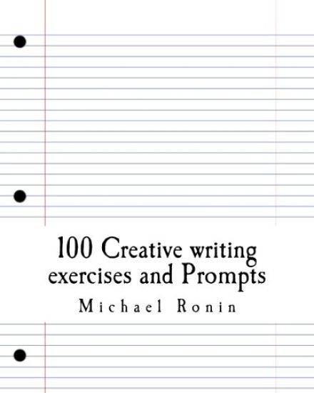 100 Creative writing exercises and Prompts