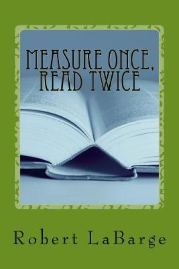 Measure Once, Read Twice: The 2017 Collection
