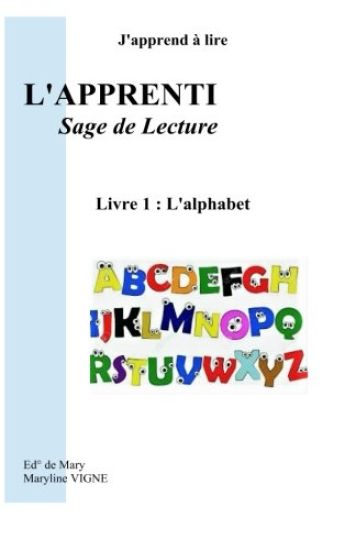 J'apprend à lire, l'apprentissage de Lecture,: Livre 1: L'alphabet