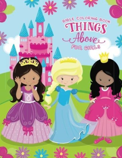 Things Above Bible Coloring Book for Girls