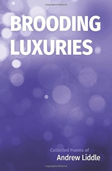 Brooding Luxuries: Collected Poems