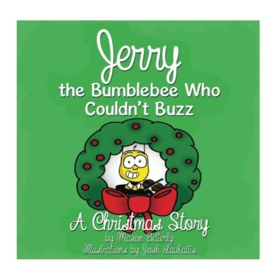 Jerry the Bumblebee Who Couldn't Buzz: A Christmas Story