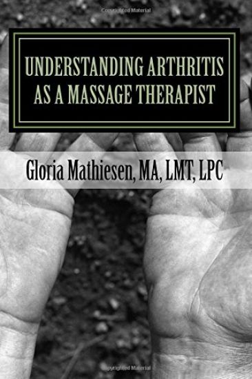 Understanding Arthritis as a Massage Therapist